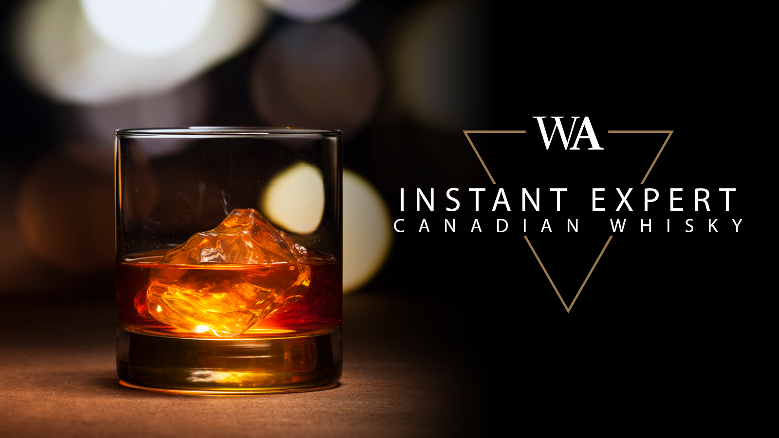 Instant Expert: Canadian Whisky