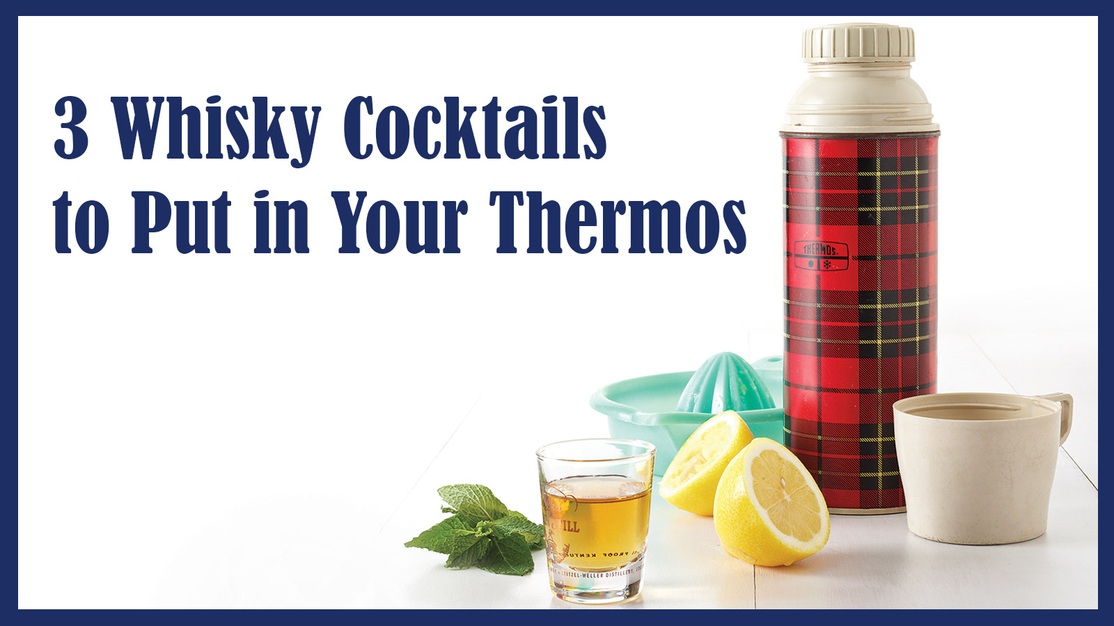 Fill Your Thermos With Whisky Cocktails
