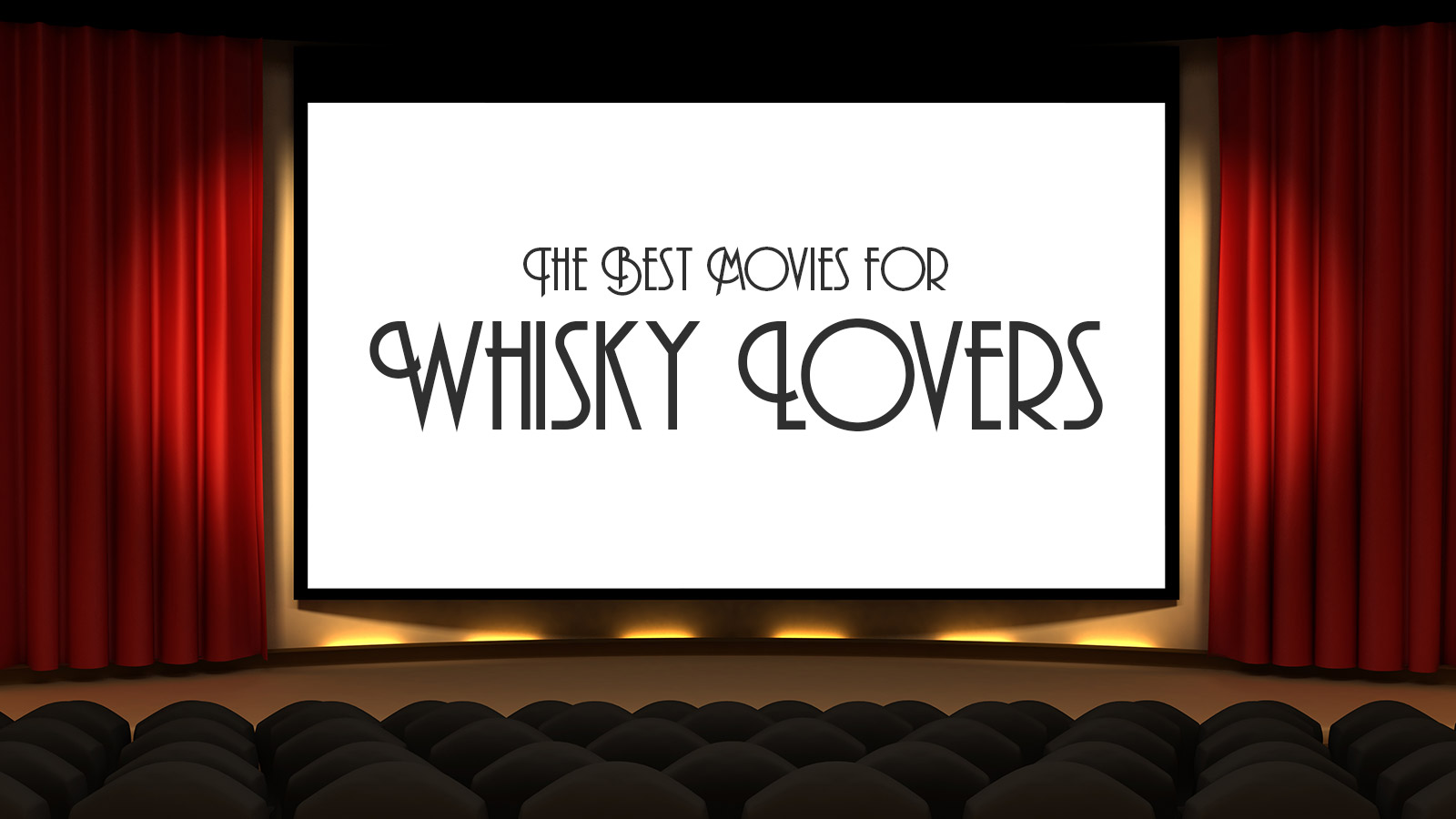 10 Great Movies for Whisky Lovers