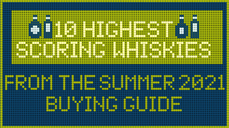 10 Highest-Scoring Whiskies in the Summer 2021 Buying Guide