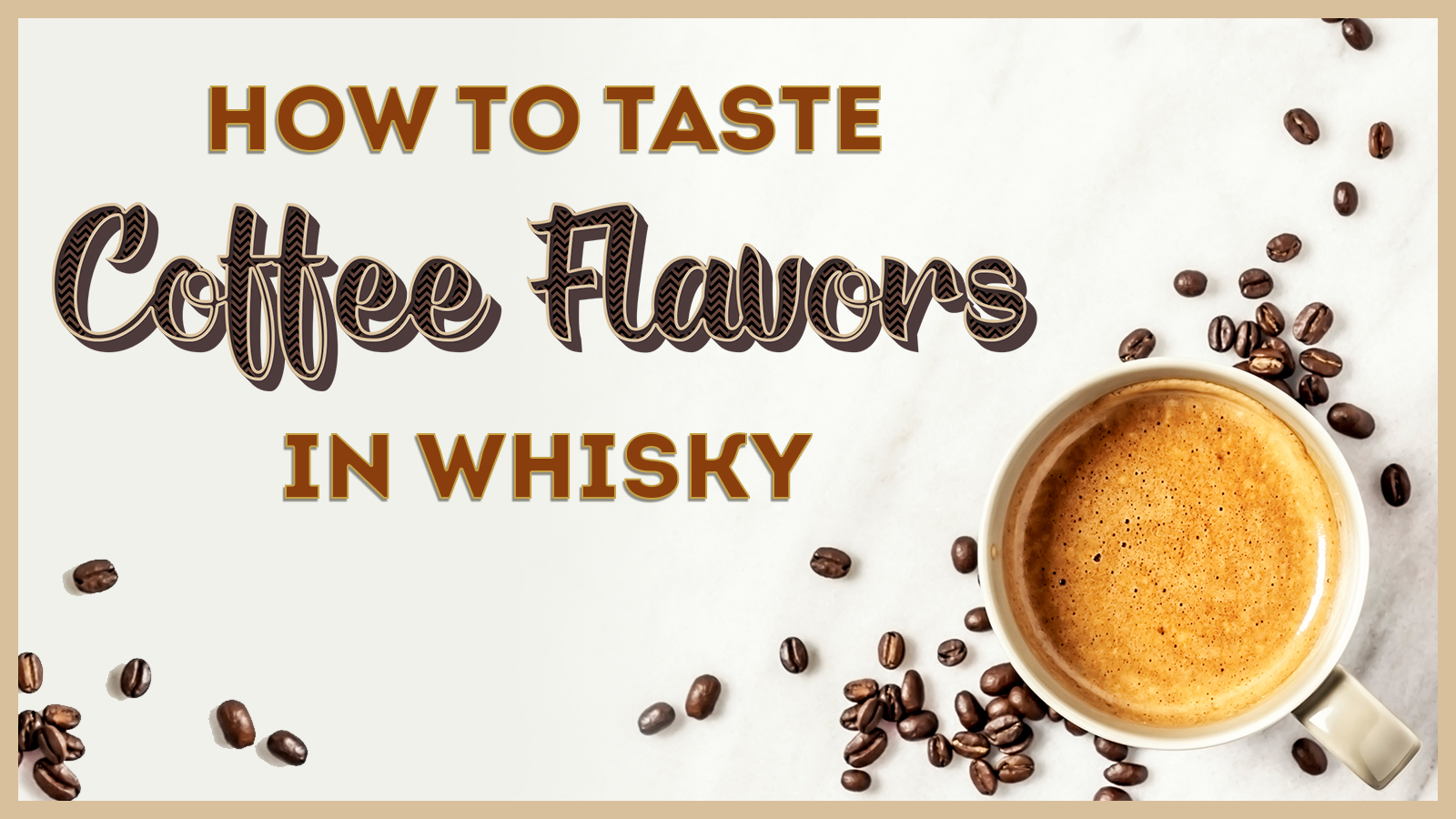 How to Taste Coffee Flavors in Whisky