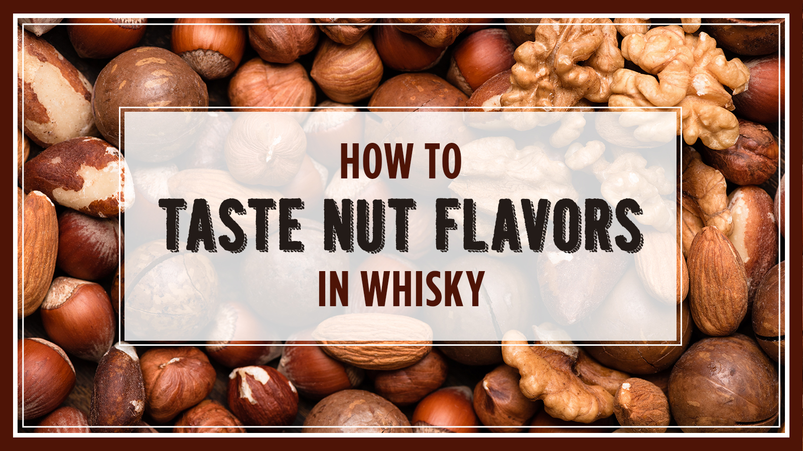 How to Taste Nutty Flavors in Whisky