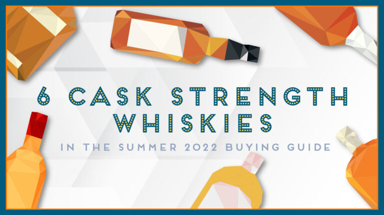 6 Cask Strength Whiskies to Try Now